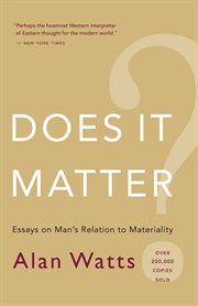 Does it matter?: essays on man's relation to materiality cover image