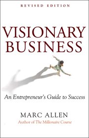 Visionary business: an entrepreneur's guide to success cover image