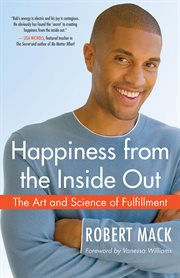 Happiness from the inside out: the art and science of fulfillment cover image