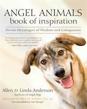 Angel animals book of inspiration: divine messengers of wisdom and compassion cover image