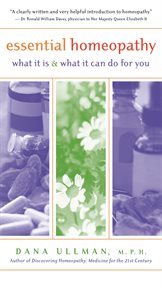 Essential homeopathy: what it is and what it can do for you cover image