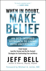 When in doubt, make belief: an OCD-inspired approach to living with uncertainty cover image