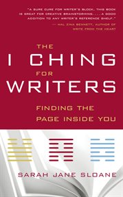 The I Ching for writers: finding the page inside you cover image