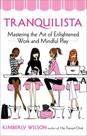 Tranquilista: mastering the art of enlightened work and mindful play cover image
