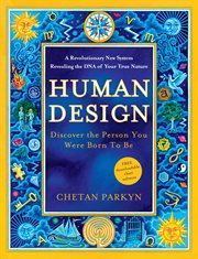 Human design: discover the person you were born to be cover image