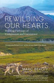 Rewilding our hearts: building pathways of compassion and coexistence cover image
