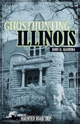 Cover image for Ghosthunting Illinois