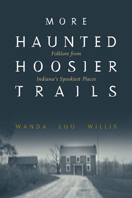 Cover image for More Haunted Hoosier Trails