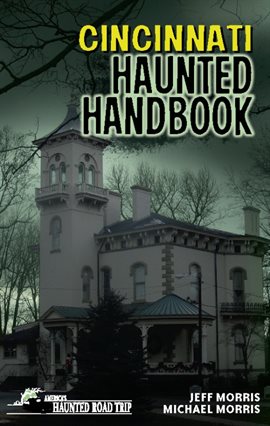 Cover image for Cincinnati Haunted Handbook
