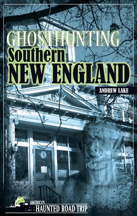 Cover image for Ghosthunting Southern New England