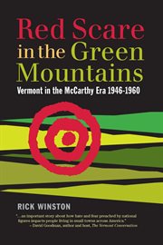 Red scare in the green mountains. The McCarthy Era in Vermont 1946-1960 cover image