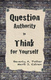 Question authority to think for yourself cover image