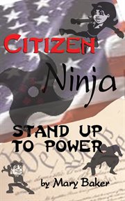 Citizen Ninja : Stand Up To Power cover image