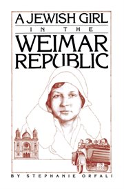 A Jewish girl in the Weimar Republic cover image