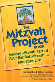 The mitzvah project book : making mitzvah part of your bar/bat mitzvah ... and your life cover image