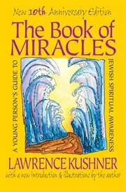 The book of miracles : a young person's guide to Jewish spiritual awareness cover image
