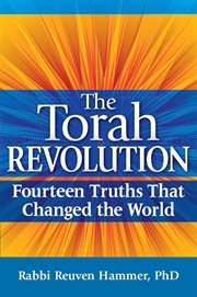 The Torah revolution : fourteen truths that changed the world cover image