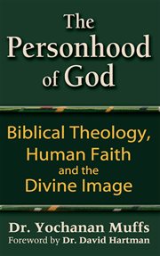 The personhood of God : biblical theology, human faith, and the divine image cover image