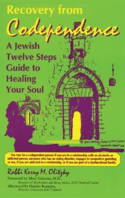 Recovery from codependence : a Jewish twelve steps guide to healing your soul cover image