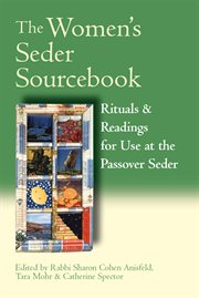 The women's seder sourcebook. Rituals & Readings for Use at the Passover Seder cover image