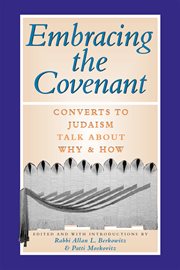 Embracing the covenant. Converts to Judaism Talk About Why & How cover image