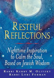 Restful reflections. Nighttime Inspiration to Calm the Soul, Based on Jewish Wisdom cover image