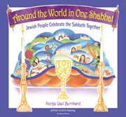 Around the world in one shabbat. Jewish People Celebrate the Sabbath Together cover image