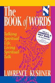 The book of words = : [Sefer shel devarim] = Sefer shel devarim : talking spiritual life, living spiritual talk cover image