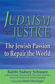 Judaism and justice : the Jewish passion to repair the world cover image