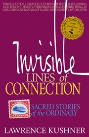 Invisible lines of connection : sacred stories of the ordinary cover image