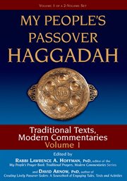 My people's passover haggadah vol 1. Traditional Texts, Modern Commentaries cover image