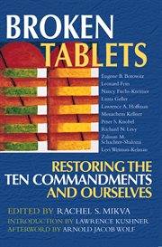 Broken tablets. Restoring the Ten Commandments and Ourselves cover image