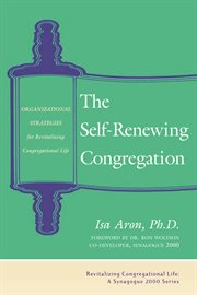 The self-renewing congregation : organizational strategies for revitalizing congregational life cover image