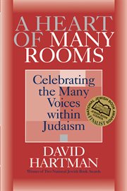 A heart of many rooms : celebrating the many voices within Judaism cover image