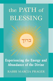 The path of blessing : experiencing the energy and abundance of the Divine cover image