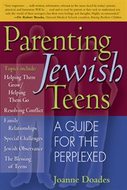 Parenting Jewish teens : a guide for the perplexed cover image