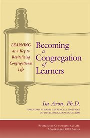 Becoming a congregation of learners : learning as a key to revitalizing congregational life cover image