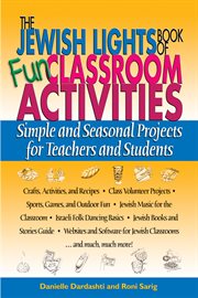 The Jewish Lights book of fun classroom activities : simple and seasonal projects for teachers and students cover image