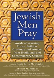 Jewish men pray. Words of Yearning, Praise, Petition, Gratitude and Wonder from Traditional and Contemporary Sources cover image