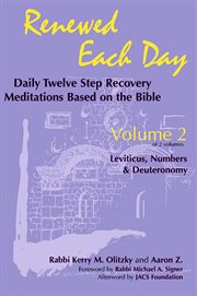 Renewed each day-leviticus, numbers & deuteronomy. Daily Twelve Step Recovery Meditations Based on the Bible cover image