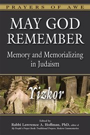 May god remember. Memory and Memorializing in Judaism-Yizkor cover image