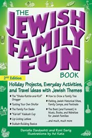 The Jewish family fun book : holiday projects, everyday activities, and travel ideas with Jewish themes cover image