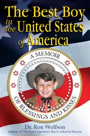The best boy in the United States of America : a memoir of blessings and kisses cover image