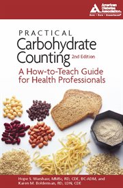 Practical carbohydrate counting: a how-to-teach guide for health professionals cover image