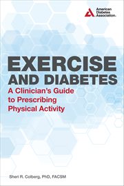 Exercise and diabetes: a clinician's guide to prescribing physical activity cover image