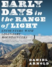 Early Days in the Range of Light Early Days in the Range of Light