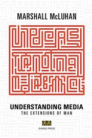Understanding media: the extensions of man cover image