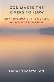 God makes the rivers to flow: sacred literature of the world cover image