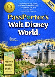 Passporter's Walt Disney World 2016: the unique travel guide, planner, organizer, journal, and keepsake cover image