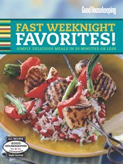 Fast weeknight favorites : simply delicious meals in 30 minutes or less cover image